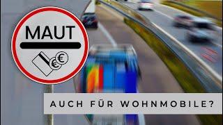 Maut Deutschland 2024 - Wie teuer wird´s für Wohnmobile über 3,5 Tonnen?