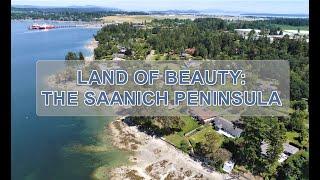 Land Of Beauty: The Saanich Peninsula