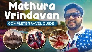 Complete Travel Guide To Vrindavan & Mathura | Hotels, Attraction, Food, Transport and Expenses