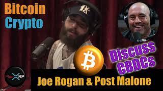 Joe Rogan and Post Malone Discuss Digital Currencies