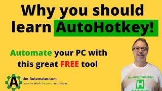 Why you should learn AutoHotkey! Some most common uses of AutoHotkey