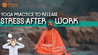 Yoga Practice To Release Stress After Work| Unwind After Work Yoga | Do This Practice After Work