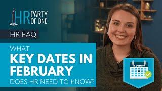 What Key Dates in February 2023 Does HR Need to Know?