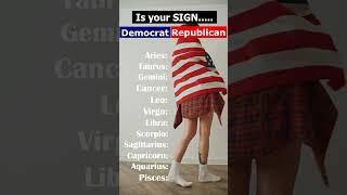 Is Your Zodiac Sign a DEMOCRAT or REPUBLICAN (2024 elections) #zodiac