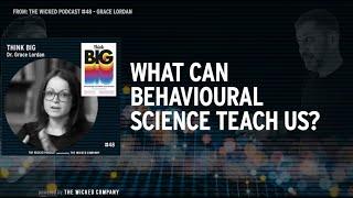 What can behavioural science teach us? : Dr. Grace Lordan