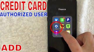  How To Add An Authorized User To Credit Card 