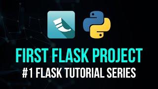 First Flask Project - Flask Tutorial Series #1