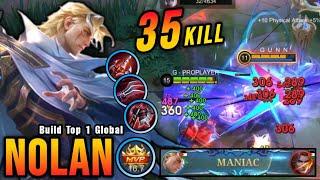 35 Kills + MANIAC!! Nolan Crazy LifeSteal with Brutal Damage!! - Build Top 1 Global Nolan ~ MLBB