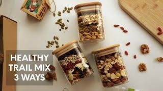 Healthy Trail Mix 3 Ways! | Easy and Healthy Snack Ideas