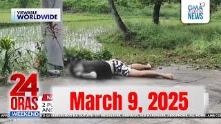 24 Oras Weekend Express: March 9, 2025 [HD]