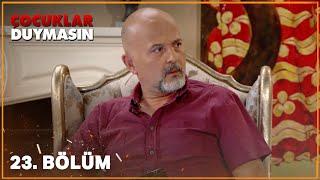 Çocuklar Duymasın 23. Bölüm (Full HD)