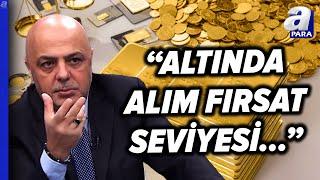 Altın Yatırımcısı Dikkat! Altındaki Uzun Vadedeki Hedefi Cüneyt Paksoy Açıkladı! | A Para