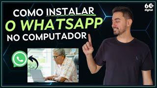 COMO INSTALAR O WHATSAPP NO COMPUTADOR