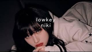 Lowkey - niki (slowed + reverbed + lyrics)