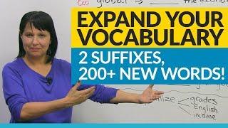 Vocabulary Hack: 2 suffixes, 200+ words!