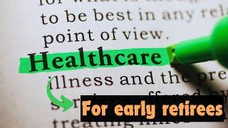 Healthcare Options for Early Retirees: ACA, COBRA, and More Explained