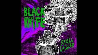 Black Knife - Spell Caster (Full Length 2019)