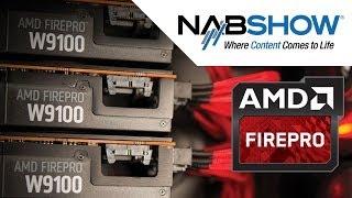 AMD FirePro™ Graphics Highlights from NAB 2014