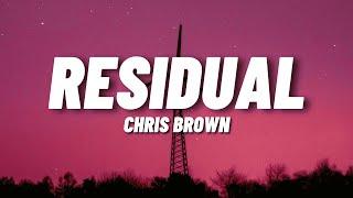 Chris Brown - Residuals (Lyrics)