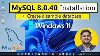 How to install MySQL 8.0.40 Server and Workbench latest version on Windows 11