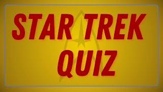 Star Trek Quiz - Boldly Going Where No Quiz Has Gone Before