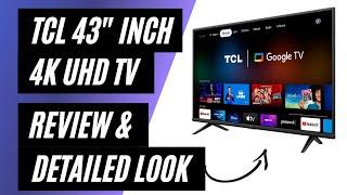 TCL 43" S-Series 4K UHD HDR LED SMART TV WITH GOOGLE TV - Review & Detailed