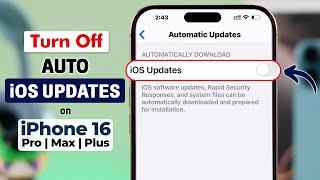 Stop Auto iPhone iOS Software Update! [How to Turn off on iPhone 16/16 Pro Max]