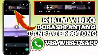 CARA KIRIM VIDEO DURASI PANJANG TANPA TERPOTONG PAKAI WHATSAPP