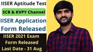 IISER Application Form 2021 Released | IISER Admission 2021 | IISER Aptitude Test #IAT #IISER #KVPY