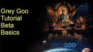 Grey Goo - Beta Basic Tutorial