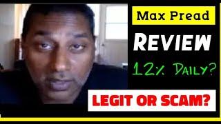 Maxpread Technologies Review - Legit 12% Daily or Big Ponzi Scam?