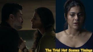 The Trial Hot Scenes Timings| Kajol Devgn| Kubbra Sait| Disney Hotstar| Alyy Khan| Hot Scenes