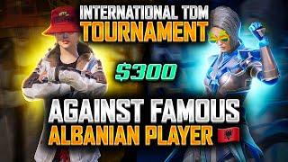 notYOURBADBOI Vs A Famous Albanian Player  | 300€ International TDM Tournament 
