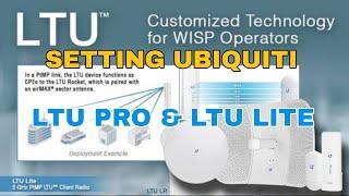 Setting Radio Wireless Ubiquiti LTU PRO dan LTU LITE