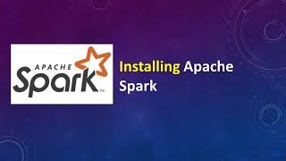 Installing Apache Spark