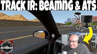 I got a TRACK-IR! BeamNG Drive & American Truck Simulator