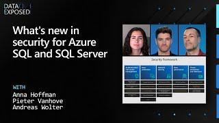 What's new in security for Azure SQL and SQL Server | Data Exposed