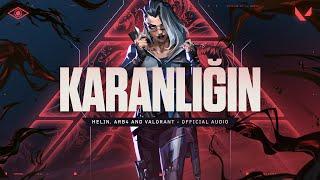 KARANLIĞIN // HELIN, ARB4 and VALORANT - Official Audio