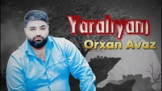 Orxan Avaz - Yaraliyam Men