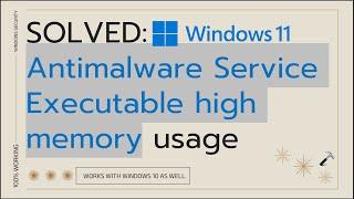 Solved: Antimalware Service Executable high memory usage
