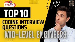 Top 10 Interview Questions for Mid-Level Engineers | OpenTechLabs