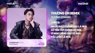 Thương Em (meMix Remix) - Dương Edward | Audio Lyrics Video 