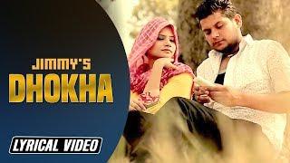 Dhokha || Jimmy || Latest Punjabi Song 2017 || Lyrical Video || Angel Records