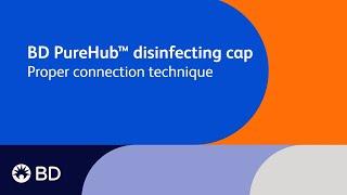 BD PureHub Disinfecting Cap for Needless Connectors