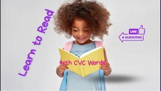 Learn to Read with CVC Words