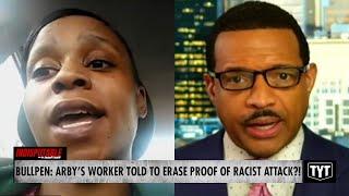 Arby's Worker Told To ERASE Proof Of Racist Attack, Surveillance Footage Kept Secret