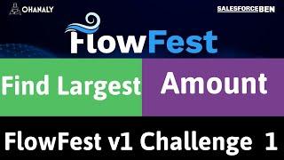 Find Largest Opportunity Amount - Flow Sorting Records - FlowFestv1 Challenge 1