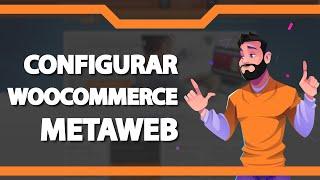 Como configurar o WOOCOMMERCE na Metaweb (Rápido e Fácil) 2022