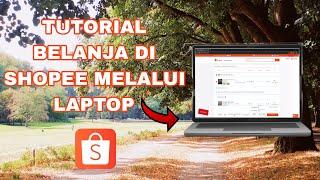 Tutorial Belanja Di Shopee Melalui Laptop #tutorialshopee #shopee #bisnisonline