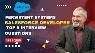 Persistent Systems Salesforce Developer Top 8 Interview Questions | salesforce